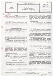 Farby ftalowe dla taboru kolejowego BN-75/6113-21 / autor projektu normy - Regina Fornal i Józef Wargacki ; instytucja opracowująca normę - POLIFARB Bliżyńskie Zakłady Farb i Lakierów.