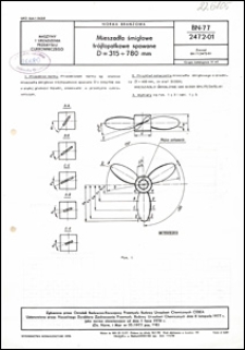 Mieszadła śmigłowe tr&oacute;jłopatkowe spawane D=315&divide;780 mm BN-77/2472-01 / instytucja opracowująca normę - Ośrodek Badawczo-Rozwojowy Przemysłu Budowy Urządzeń Chemicznych CEBEA - Krak&oacute;w.
