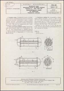 Wymienniki ciepła płaszczowo-rurowe ze stałymi ścianami sitowymi Dw = 600&divide;1600 mm - Sześciodrogowe wiązki rur stalowych - Podstawowe wielkości BN-80/2251-13 / instytucja opracowująca normę - Biuro Projekt&oacute;w Przemysłu Organicznego w Warszawie.
