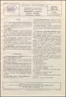 Wyposażenie elektryczne pojazd&oacute;w samochodowych - Regulatory prąnic prądu stałego - Wymagania i badania BN-84/3681-05 / autor projektu normy - Hanna Dyr ; instytucja opracowująca normę - Zakłady Elektrotechniki Motoryzacyjnej, Świdnica, Przemysłowy Instytut Motoryzacji, Warszawa.