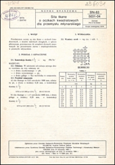 Sita tkane o oczkach kwadratowych dla przemysłu młynarskiego BN-83/5031-04 / autor projektu normy - Irena Izdebska ; instytucja opracowująca normę - Ośrodek Badawczo-Rozwojowy Przemysłu Wyrobów Metalowych POLMETAL Oddział Zabrze.