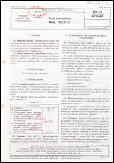 Kleje kauczukowe - Klej OKT-11 BN-74/6033-08 / autor projektu normy - Anna Habryś ; instytucja opracowująca normę - Zakłady Tworzyw Sztucznych Pronit-Erg, Pionki.