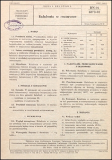 Kalafonia w roztworze BN-76/6073-02 / autorzy projektu normy - Julian Rzepka, Jan Matysiak ; instytucja opracowująca normę - Zjednoczenie Przemysłu Tartacznego i Wyrob&oacute;w Drzewnych.