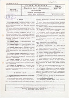 G&oacute;rnicze lonty detonujące pentrytowe - Badanie bezpieczeństwa wobec pyłu węglowego BN-88/6094-44 / autorzy projektu normy: Mieczysław Świetlik i Jerzy Sobala oraz Jacek Knop i Olecha Czerner ; Instytucja opracowująca normę: Instytut Bezpieczeństwa G&oacute;rniczego, Kopalnia Doświadczalna Barbara Gł&oacute;wnego Instytutu G&oacute;rnictwa i Zakłady Tworzyw Sztucznych KRYWAŁD-ERG (Knur&oacute;w).