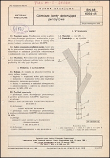 G&oacute;rnicze lonty detonujące pentrytowe BN-88/6094-46 / autorzy projektu normy - Mieczysław Świetlik, Urszula Domańska i Olecha Czerner ; instytucja opracowująca normę - Gł&oacute;wny Instytut G&oacute;rnictwa, Kopalnia Doświadczalna BARBARA w Mikołowie oraz Zakłady Tworzyw Sztucznych KRYWAŁD-ERG w Knurowie.