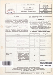 Kit szpachlowy epoksydowy ogólnego stosowania BN-74/6112-16 / autor projektu normy - Izabela Dzido ; instytucja opracowująca normę - Radomska Fabryka Farb i Lakierów.