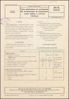 Farba epoksydowa do gruntowania dla okrętnictwa do podwodnych części statk&oacute;w z ochroną katodową BN-78/6113-10 / autorzy projektu normy - M. Januszewska, I. Sowińska ; instytucja opracowująca normę - POLIFARB-OLIWA Zakłady Farb, Gdynia.