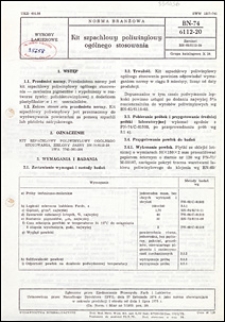 Kit szpachlowy poliwinylowy ogólnego stosowania BN-74/6112-20 / autor projektu normy - Izabela Dzido ; instytucja opracowujący normę - Radomska Fabryka Farb i Lakierów.