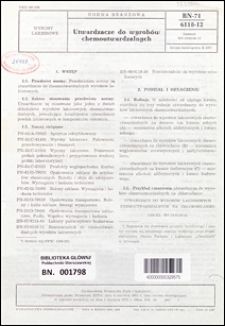 Utwardzacze do wyrobów chemoutwardzalnych BN-71/6118-12 / Zjednoczenie Przemysłu Farb i Lakierów.