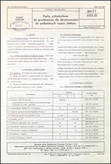 Farby poliwinylowe do gruntowania dla okrętownictwa do podwodnych części statk&oacute;w BN-77/6113-31 / autor projektu normy - Maria Januszewska ; instytucja opracowująca normę - POLIFARB-OLIWA Zakłady Farb, Gdynia.