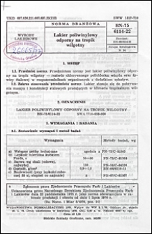 Lakier poliwinylowy odporny na tropik wilgotny BN-75/6114-22 / autor projektu normy - Edward Kot ; instytucja opracowująca normę - Zakład Doświadczalny "Radofil", Radom.