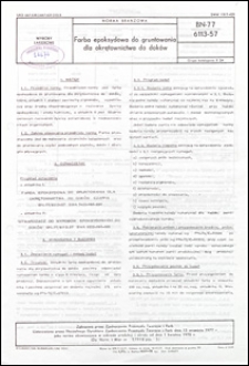 Farba epoksydowa do gruntowania dla okrętownictwa do dok&oacute;w BN-77/6113-57 / autor projektu normy - Maria Januszewska ; instytucja opracowująca normę - POLIFARB OLIWA Zakłady Farb, Gdynia.