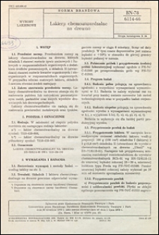 Lakiery chemoutwardzalne na drewno BN-78/6114-66 / autorzy projektu normy - Witold Wieczorek, Marian Lichawski ; instytucja opracowująca normę - Cieszyńska Fabryka Farb i Lakierów POLIFARB, Cieszyn.