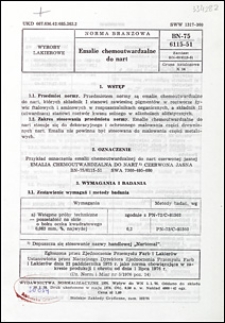 Emalie chemoutwardzalne do nart BN-75/6115-51 / autor projektu normy - Witold Wieczorek, Julian Najda ; instytucja opracowująca normę - Cieszyńska Fabryka Farb i Lakier&oacute;w.