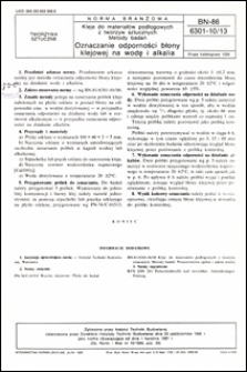Kleje do materiałów podłogowych z tworzyw sztucznych - Metody badań - Oznaczanie odporności błony klejowej na wodę i alkalia BN-86/6301-10/13 / instytucja opracowująca normę - Instytut Techniki Budowlanej.