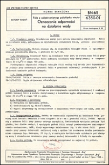 Folia z uplastycznionego polichlorku winylu - Oznaczanie odporności na działanie wody BN-65/6350-01 / Zjednoczenie Przemysłu Organicznego i Tworzyw Sztucznych "Erg".