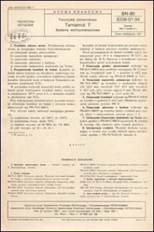 Tworzywa poliamidowe - Tarnamid T - Badania wytrzymałościowe BN-80/6336-01.04 / autor projektu normy - Krystyna Szymczak ; instytucja opracowująca normę - Zakłady Azotowe im. Feliksa Dzierżyńskiego, Tarn&oacute;w.