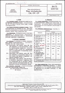 Kleje poliwinylooctanowe - Kleje introligatorskie CM, CR i CP BN-73/6357-04 / autor projektu normy - Jadwiga Zawisza ; instytucja opracowująca normę - Zakłady Tworzyw Sztucznych Borysew - ERG.