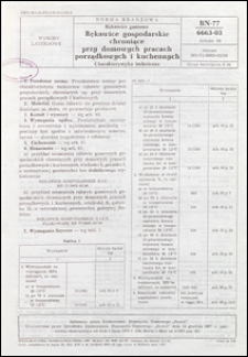 Rękawice gumowe - Rękawice gospodarskie chroniące przy domowych pracach porządkowych i kuchennych - Charakterystyka techniczna BN-77/6663-03 Arkusz 09 / autor projektu normy - Danuta Lasota ; instytucja opracowująca normę - Zjednoczenie Przemysłu Gumowego "Stomil".