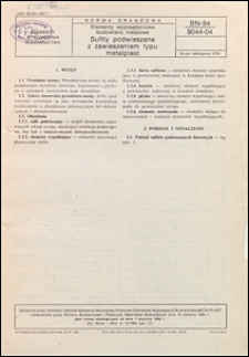 Elementy wyposażeniowe budowlane metalowe - Sufity podwieszane z zawieszeniem typu metalplast BN-84/9044-04 / instytucja opracowująca normę - Centralny Ośrodek Badawczo-Rozwojowy Metalplast, Poznań ; autorzy projektu normy - Halina Bułka, Sylwester Kubiak.