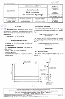 Materiał zecerski - Linie mosiężne do składania ręcznego BN-77/7442-08 / autorzy projektu normy - L. Blachowicz i J. Byliński, J. Krukowski ; instytucja opracowująca normę - Ośrodek Badawczo-Rozwojowy Przemysłu Poligraficznego, Warszawa.