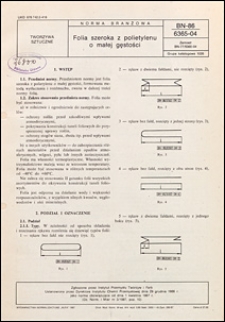 Folia szeroka z polietylenu o małej gęstości - BN-86/6365-04 / autorzy projektu normy - Zenona Zaprzałka ; instytucja opracowująca normę - Zakłady Tworzyw Sztucznych ERG w Tychach - Bieruniu Starym.