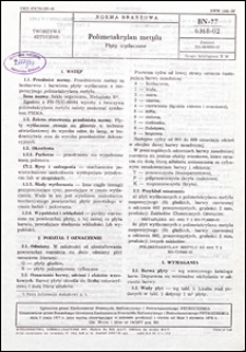 Polimetakrylan metylu - Płyty wytłaczane BN-77/6368-02 / instytucja opracowująca normę - Zakłady Chemiczne OŚWIĘCIM w Oświęcimu.