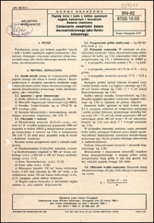 Popioły lotne i żużle z kotł&oacute;w opalanych węglem kamiennym i brunatnym - Badania chemiczne - Oznaczenie zawartości żelaza dwuwartościowego jako tlenku żelazawego BN-82/6722-10.03 / autorzy projektu normy - Irena Kempska, Norbert Szczyrba ; instytucja opracowująca normę - Instytut Energetyki, W-wa.