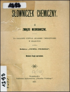 Słowniczek chemiczny. 1, Związki nieorganiczne