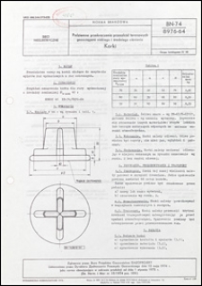 Podziemne przekroczenia przeszk&oacute;d terenowych gazociągami niskiego i średniego ciśnienia - Korki BN-74/8976-64 / autorzy projektu normy - Andrzej Bucewicz, Bronisław Pryjma, Jerzy Hyczko ; instytucja opracowująca normę - Biuro Projekt&oacute;w Gazownictwa GAZOPROJEKT.