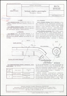 Izolacja cieplna gazociąg&oacute;w - Wymagania i badania BN-74/8976-65 / autorzy projektu normy - Andrzej Bucewicz, Marek Bąkowski, J&oacute;zef Rachubik, Stanisław Szczerba ; instytucja opracowująca normę - Biuro Projekt&oacute;w Gazownictwa GAZOPROJEKT, Wrocław.