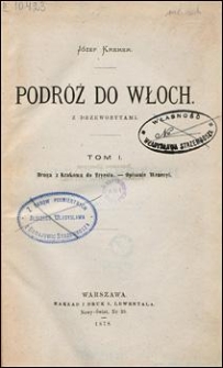 Podr&oacute;ż do Włoch. T. 1, Droga z Krakowa do Tryestu, opisanie Wenecyi