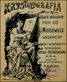 Krystalografia według wykład&oacute;w prof.dr J. Morozewicza