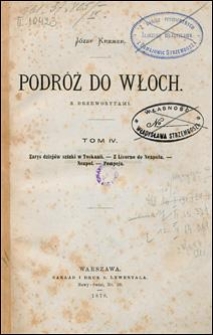 Podr&oacute;ż do Włoch. T. 4, Zarys dziej&oacute;w sztuki w Toskanii, z Livorno do Neapolu, Neapol, Pompeja