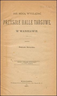 Jak mogą wyglądać przyszłe halle targowe w Warszawie