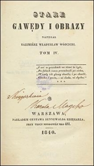 Stare gawędy i obrazy. T. 4