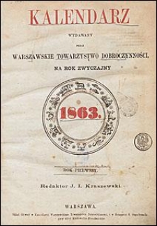Kalendarz wydawany przez Warszawskie Towarzystwo Dobroczynności na rok zwyczajny 1863