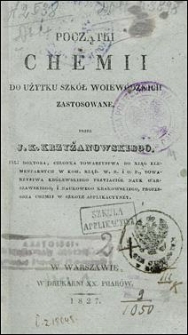 Początki chemii do użytku szkół wojewódzkich zastosowane