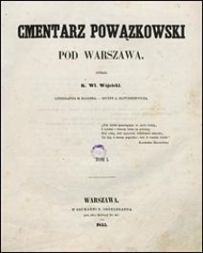 Cmentarz Powązkowski pod Warszawą. T. 1 i 2