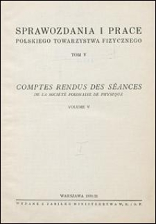 Sprawozdania i Prace Polskiego Towarzystwa Fizycznego 1930-1931. T 5