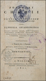 Początki chemii dla użycia słuchacz&oacute;w akademickich. T. 1