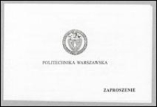 Zaproszenie na uroczystości nadania tytułu doktora honoris causa Politechniki Warszawskiej prof. dr. Władysławowi Findeisenowi oraz promocji doktorskich i habilitacyjnych