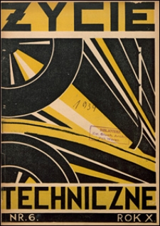 Życie Techniczne 1934 nr 6