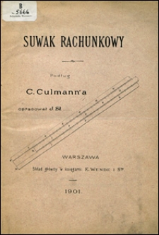 Suwak rachunkowy : podług C. Culmann'a