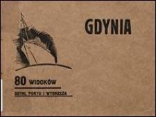 Gdynia : 80 widoków Gdyni, portu i Wybrzeża.