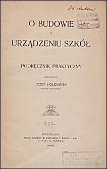 O budowie i urządzeniu szk&oacute;ł : podręcznik praktyczny