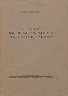 Z badań nad odtworzeniem planu starożytnej Palmiry