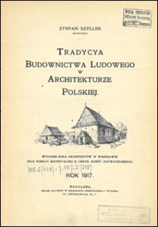 Tradycya budownictwa ludowego w architekturze polskiej