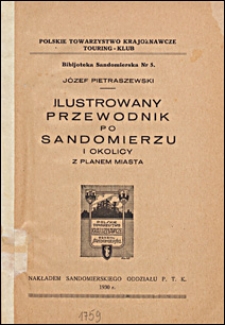 Ilustrowany przewodnik po Sandomierzu i okolicy z planem miasta