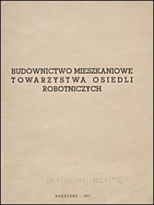 Budownictwo mieszkaniowe Towarzystwa Osiedli Robotniczych.